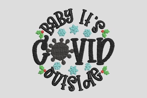 Reviewing Baby It’s Covid Outside Embroidery